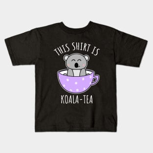 This Shirt Is Koala-tea Kids T-Shirt